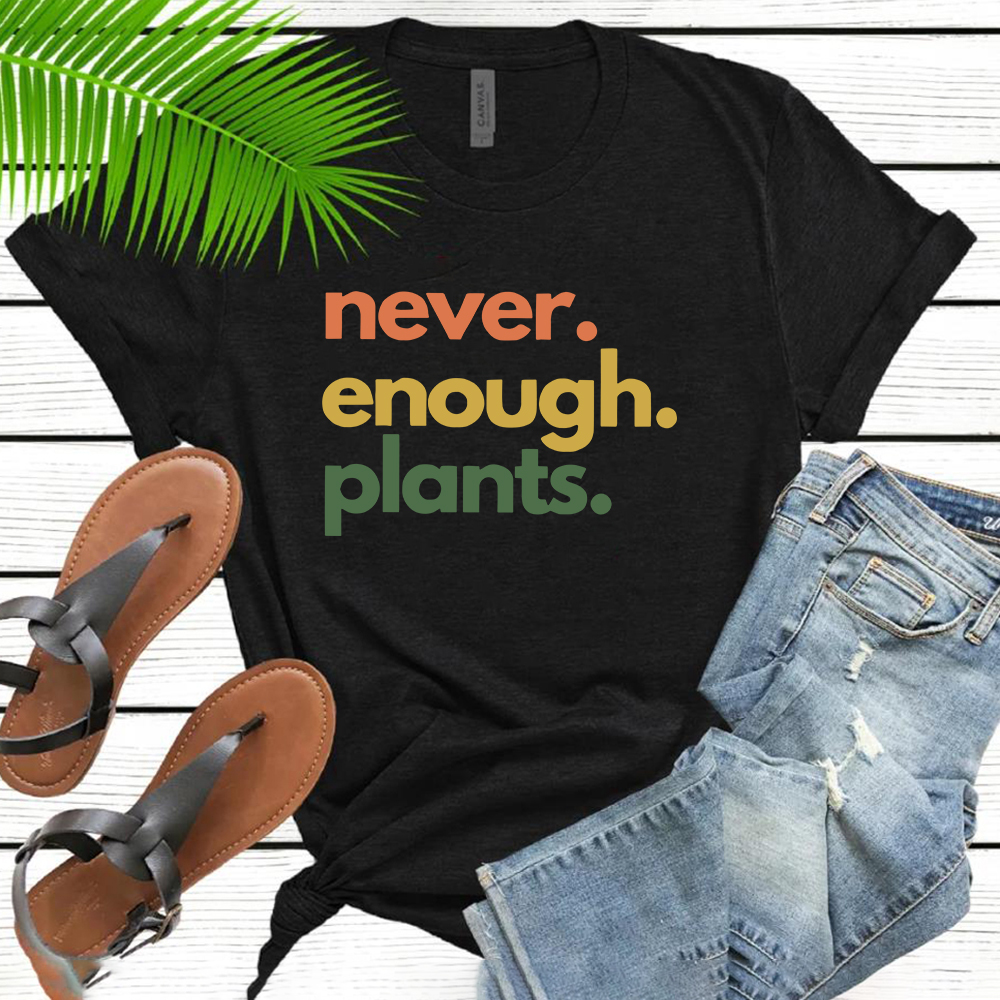 Never Enough Plants Shirt Retr - Plant Parenthood incelemesi ve fiyatı