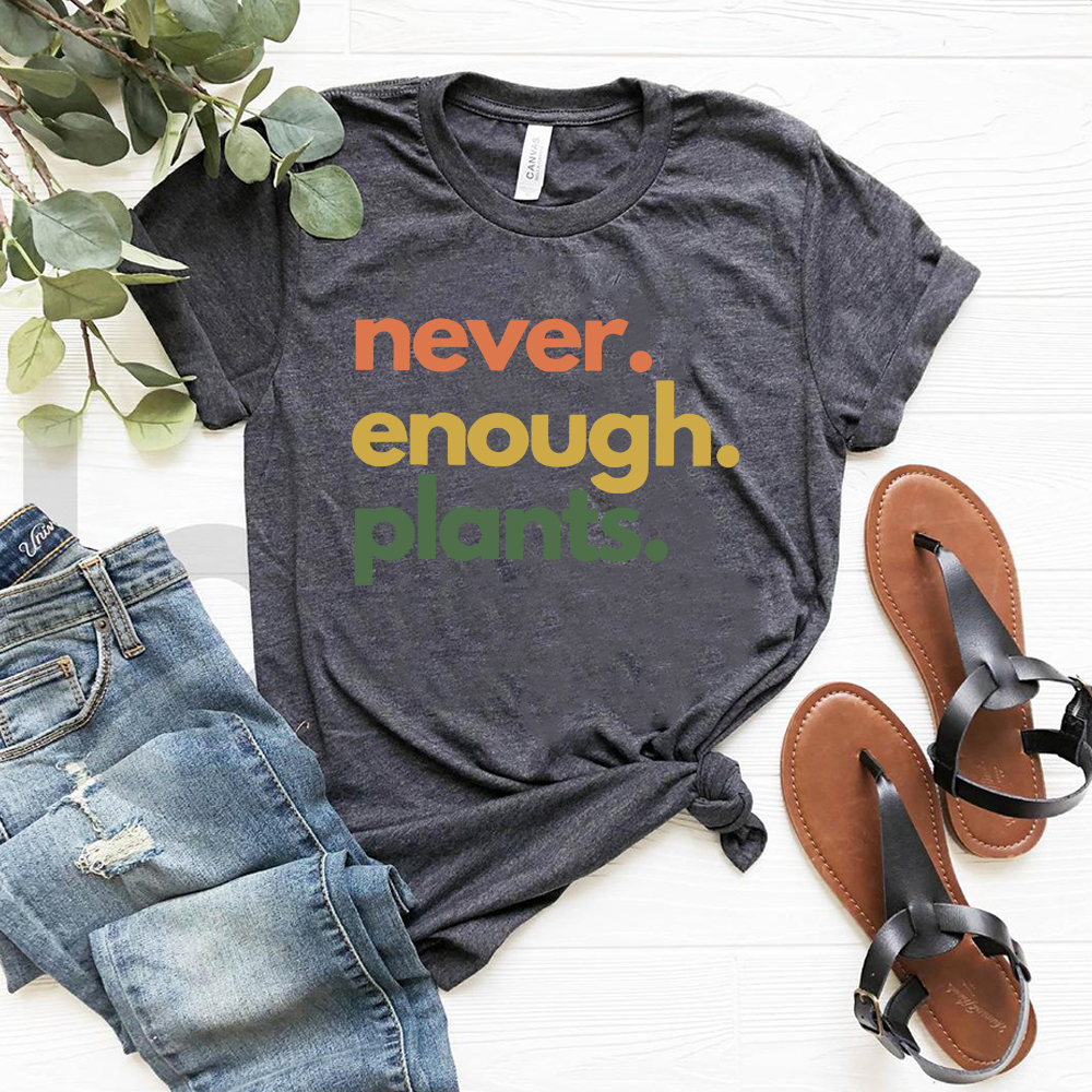 Never Enough Plants Shirt Retr - Plant Parenthood incelemesi ve fiyatı